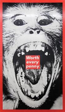 Untitled (Worth Every Penny) - Barbara Kruger