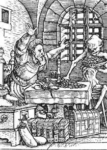Death and the Miser, from The Dance of Death - Hans Holbein the Younger