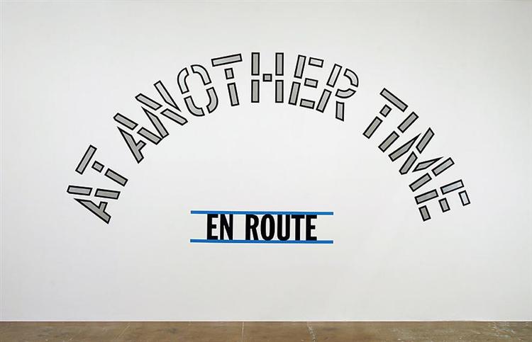 En Route: At Another Time, 2005 - Lawrence Weiner