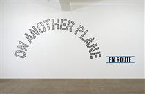 En Route: On Another Plane - Lawrence Weiner
